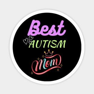 Autism Mom; Best Autism Mom Magnet